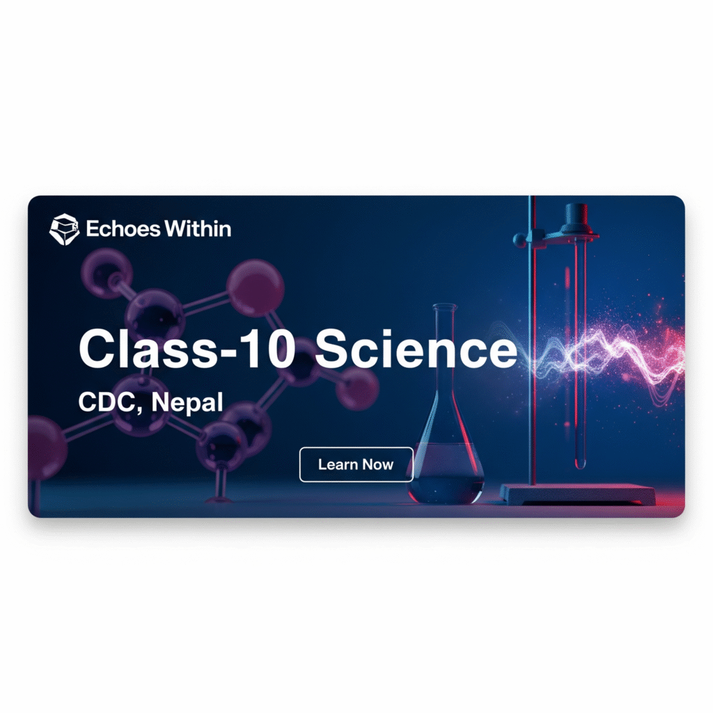 Class 10 Science & Technology